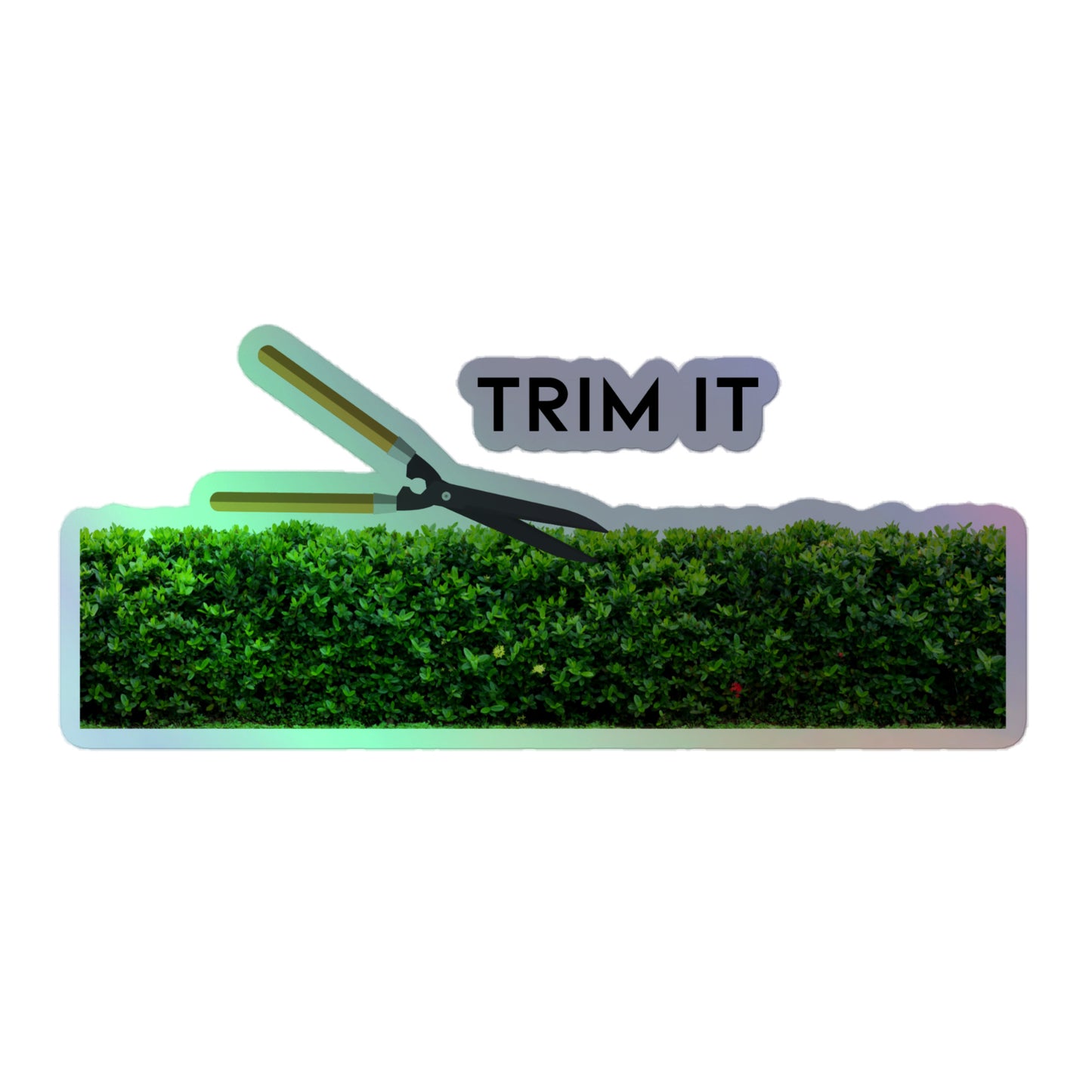 Trim It Holographic Sticker