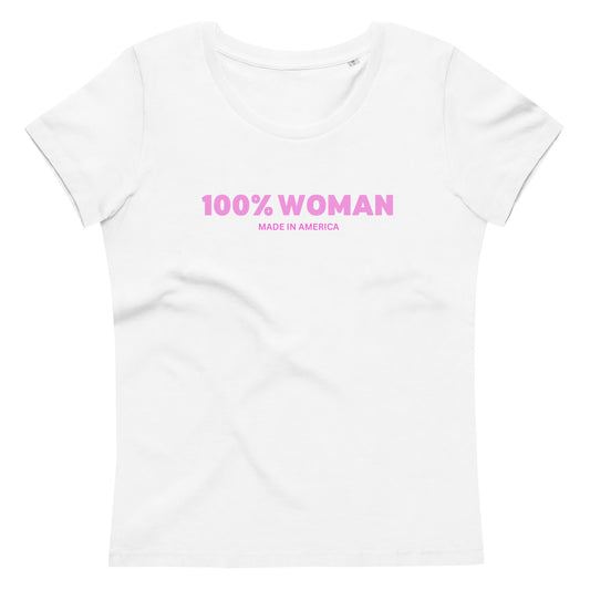 100% Woman USA Fitted Eco T-Shirt - Pink Design